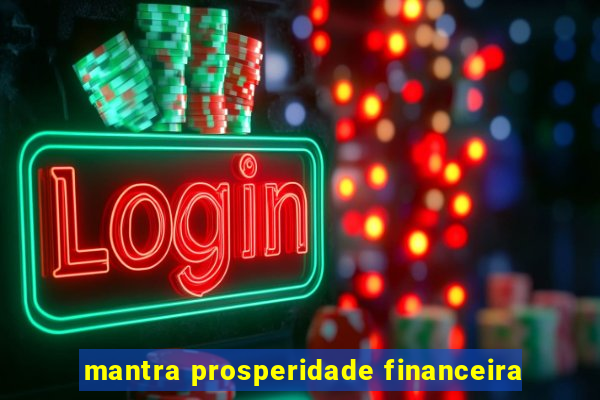 mantra prosperidade financeira